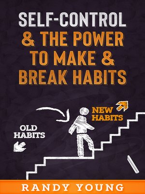 cover image of Self-Control & the Power to Make & Break Habits